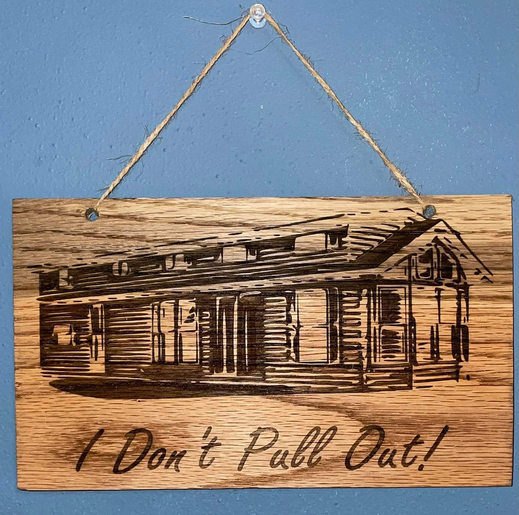 I Hate Pulling Out – Custom Wood Camper sign